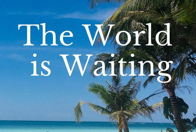 12 Top Quotes That Inspire Us To Travel Post-Pandemic