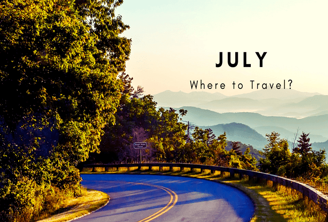 Where To Travel In The Month Of July?