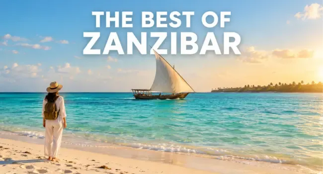 Top 9 Things to Do in Zanzibar from Kenya: Beyond the Beaches